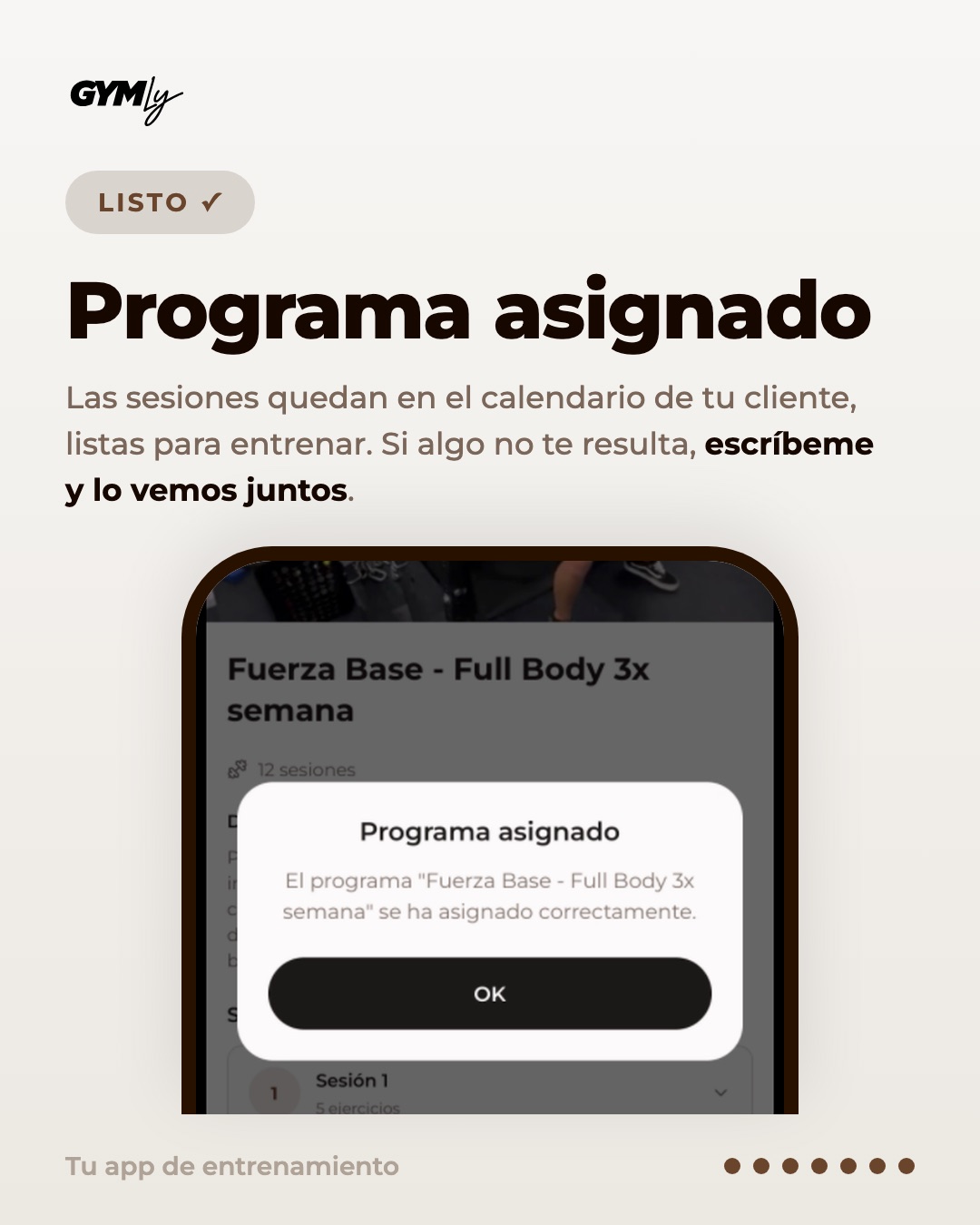 Programa asignado. Las sesiones quedan en el calendario de tu cliente, listas para entrenar. Si algo no te resulta, escríbeme y lo vemos juntos.