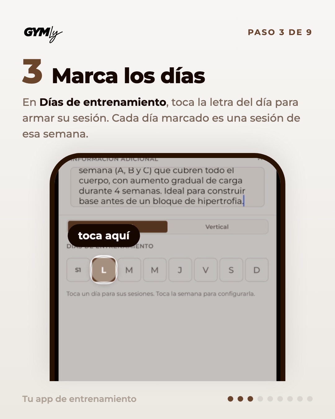Marca los días. En Días de entrenamiento, toca la letra del día para armar su sesión. Cada día marcado es una sesión de esa semana.
