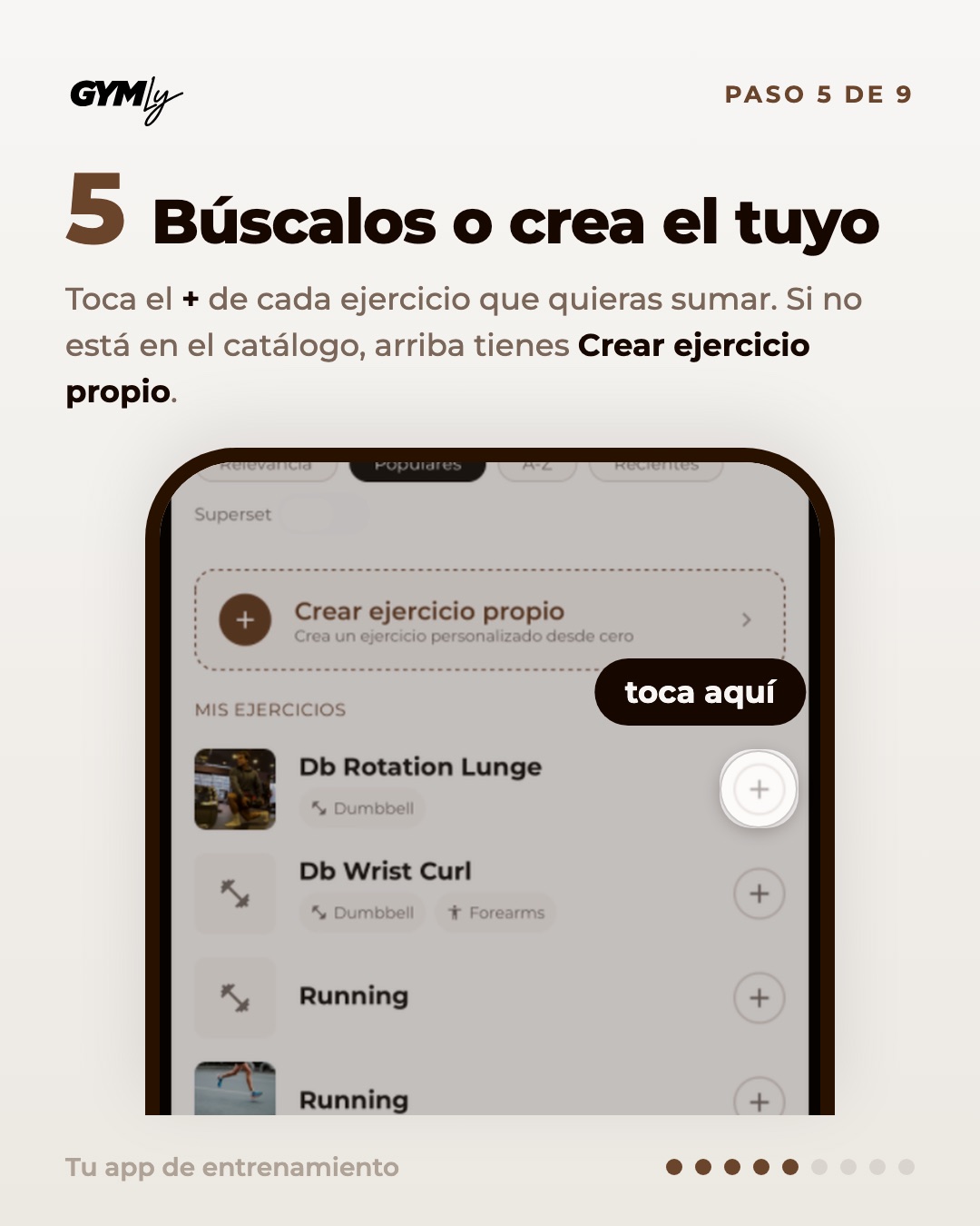 Búscalos o crea el tuyo. Toca el + de cada ejercicio que quieras sumar. Si no está en el catálogo, arriba tienes Crear ejercicio propio.
