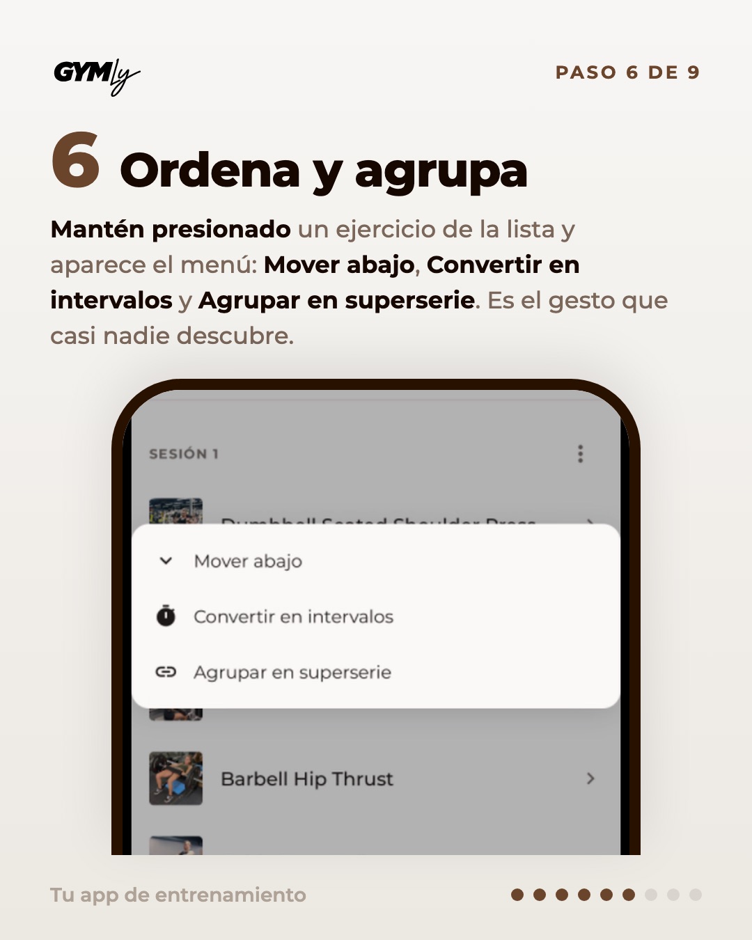 Ordena y agrupa. Mantén presionado un ejercicio de la lista y aparece el menú: Mover abajo, Convertir en intervalos y Agrupar en superserie. Es el gesto que casi nadie descubre.