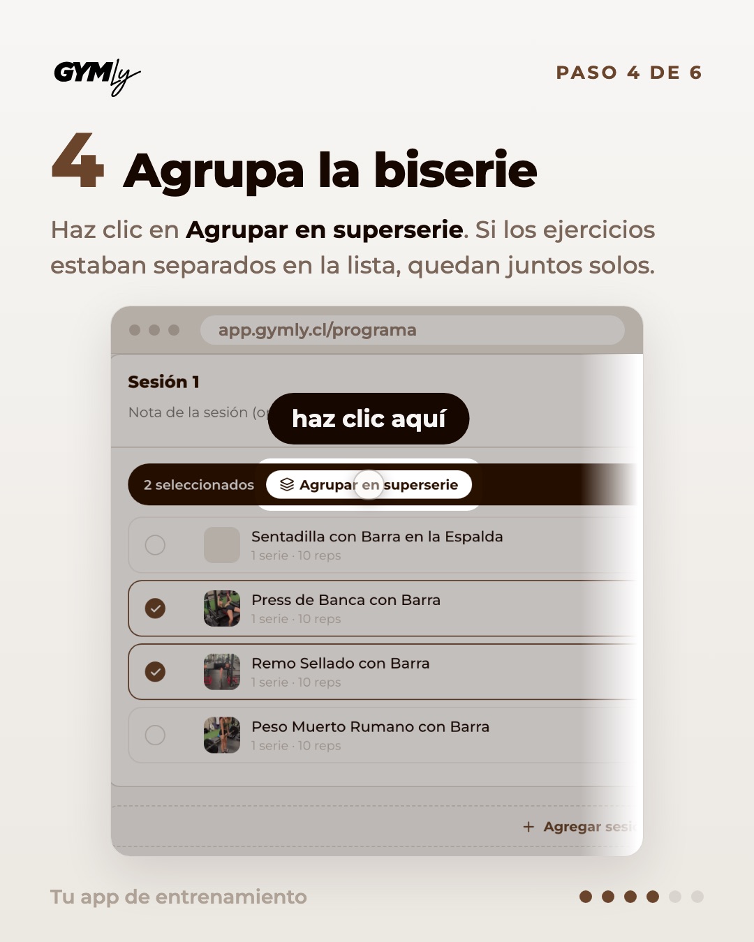 Agrupa la biserie. Haz clic en Agrupar en superserie. Si los ejercicios estaban separados en la lista, quedan juntos solos.