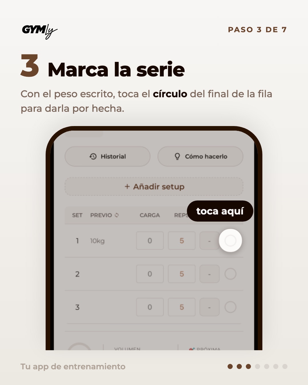 Marca la serie. Con el peso escrito, toca el círculo del final de la fila para darla por hecha.