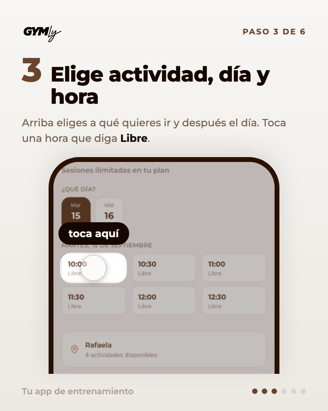 Elige actividad, día y hora. Arriba eliges a qué quieres ir y después el día. Toca una hora que diga Libre.