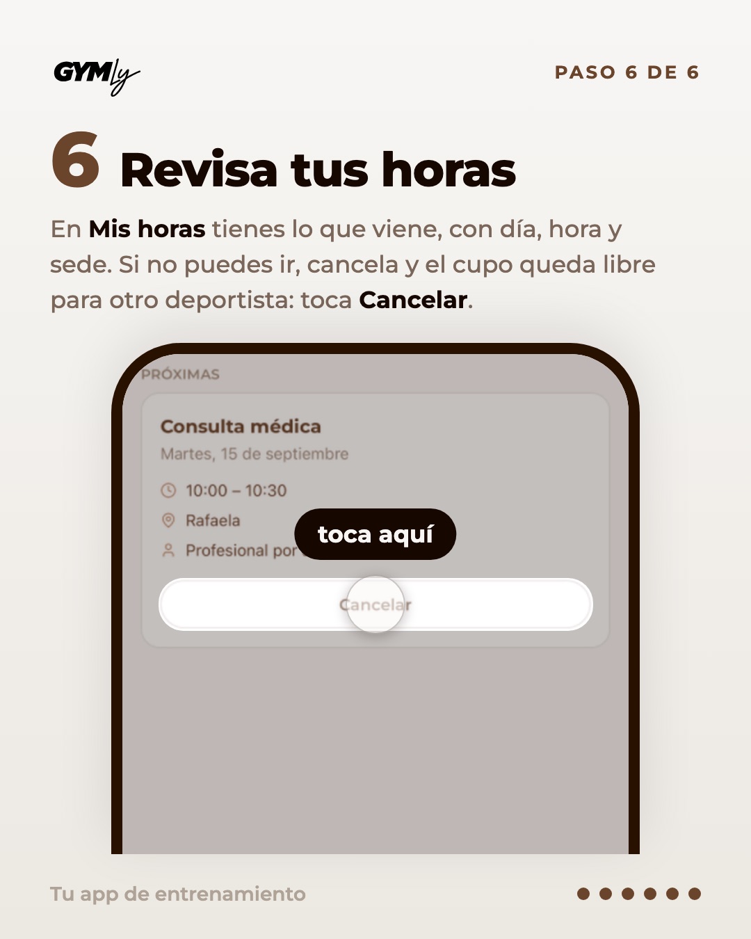 Revisa tus horas. En Mis horas tienes lo que viene, con día, hora y sede. Si no puedes ir, cancela y el cupo queda libre para otro deportista: toca Cancelar.